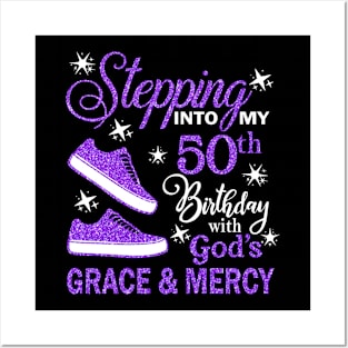 Stepping Into My 50th Birthday With God's Grace & Mercy Bday Posters and Art